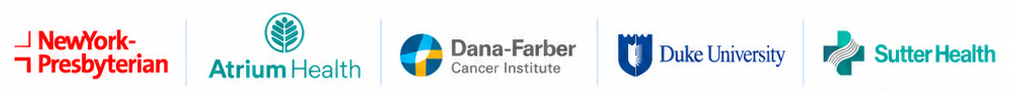 NewYork-Presbyterian, Atrium Health, Dana-Farber Cancer Institute, Duke University, Sutter Health